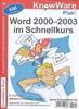 Word 2000-2003 im Schnellkurs. Beispiele und Übungen für Word 2000/XP/2003