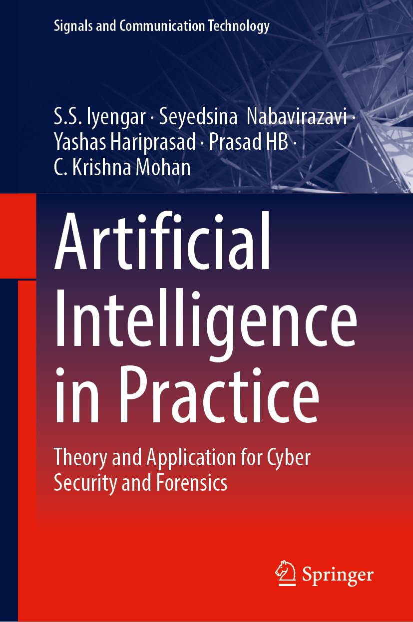 Artificial Intelligence in Practice: Theory and Application for Cyber Security and Forensics (Signals and Communication Technology)