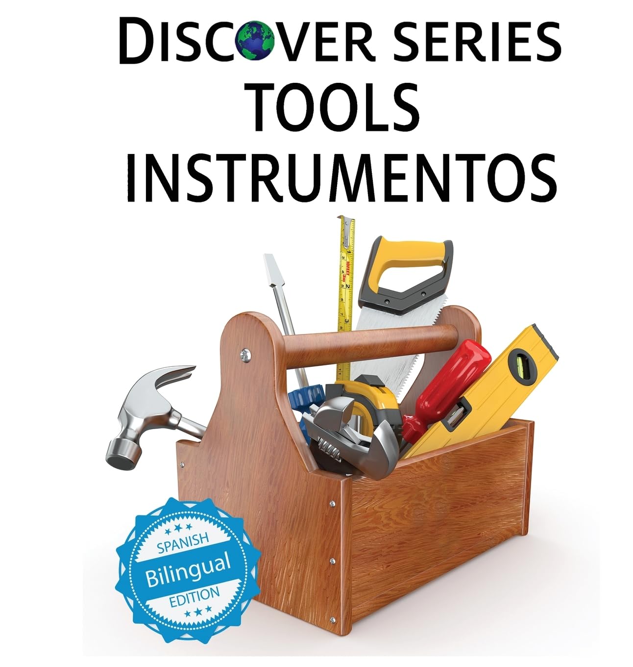 Tools / Instrumentos (Xist Kids Bilingual Spanish English, Band 77)