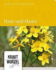 Haut und Haare (Kraut und Wurzel, Band 2)