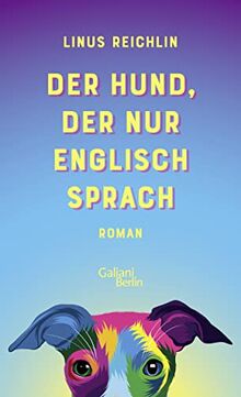 Der Hund, der nur Englisch sprach: Roman