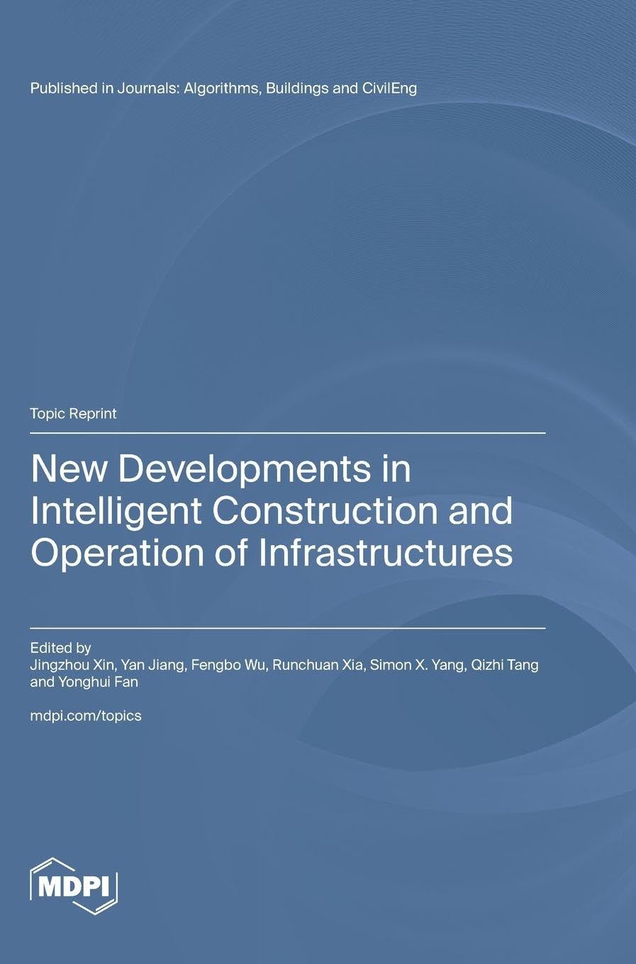 New Developments in Intelligent Construction and Operation of Infrastructures