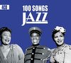 100 Songs Jazz, Swing, New Orleans, Classics Jazz Songs & Standards [4CD]