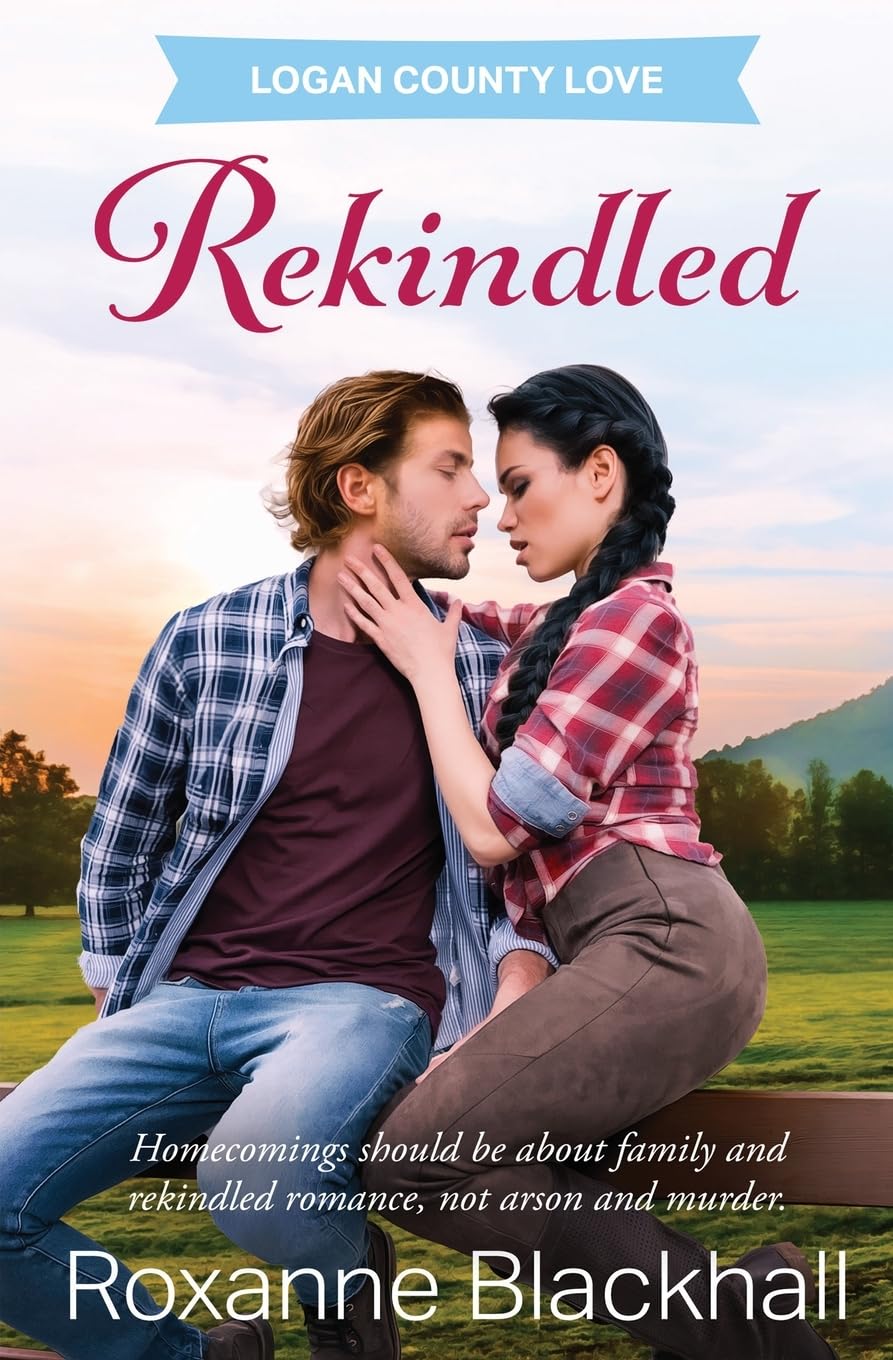 Rekindled (Logan County Love, Band 1)