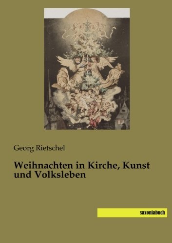 Weihnachten in Kirche, Kunst und Volksleben