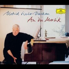 Dietrich Fischer Dieskau An die Musik