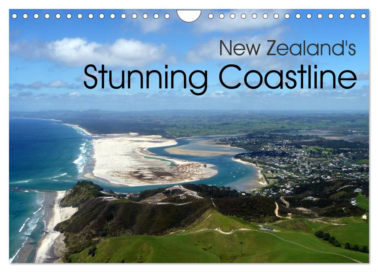 New Zealand's Stunning Coastline (Wall Calendar 2026 DIN A4 landscape), CALVENDO 12 Month Wall Calendar: Aerial pictures of the most beautiful coastlines of New Zealand
