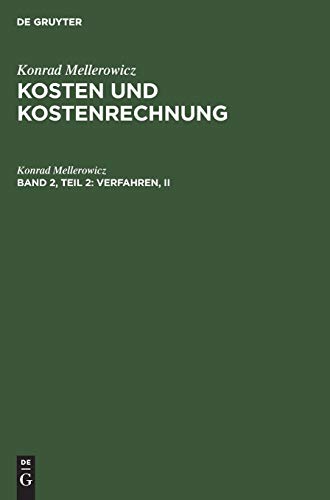 Verfahren, II: Kalkulation und Auswertung der Kostenrechnung und Betriebsabrechnung (Konrad Mellerowicz: Kosten und Kostenrechnung)