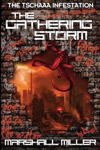 The Gathering Storm (The Tschaaa Infestation, Band 1)