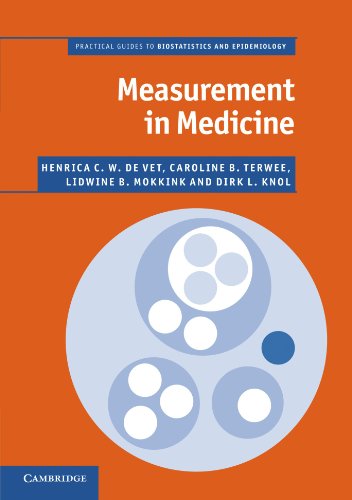 de Vet, Henrica C. W. Measurement In Medicine, A Practical Guide (Practical Guides To Biostatistics And Epidemiology)
