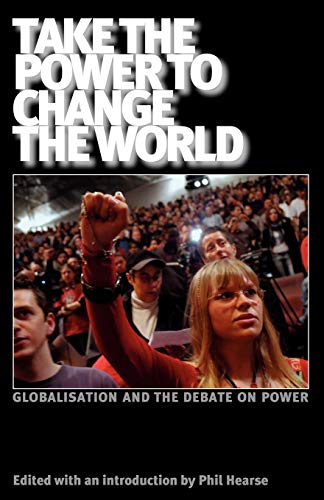 Take the Power to Change the World: Globalisation and the Debate on Power (Iire Notebook for Study and Research)