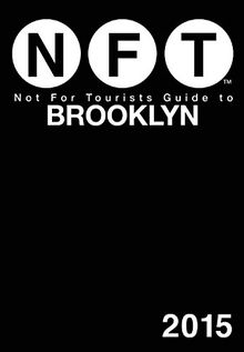 Not For Tourists Guide to Brooklyn 2015