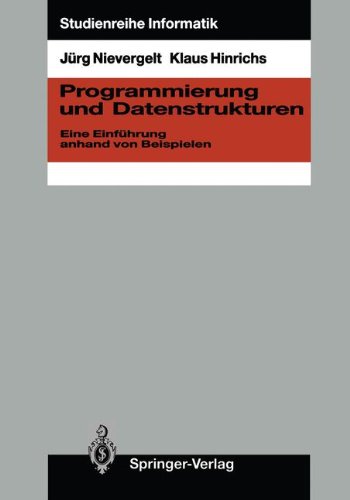 Programmierung und Datenstrukturen: Eine Einführung anhand von Beispielen (Studienreihe Informatik)
