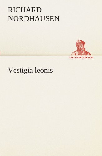 Vestigia leonis (TREDITION CLASSICS)