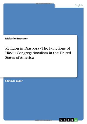 Religion in Diaspora - The Functions of Hindu Congregationalism in the United States of America
