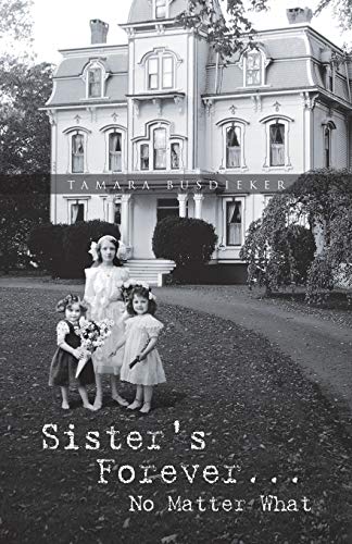 Sister's Forever . . . No Matter What