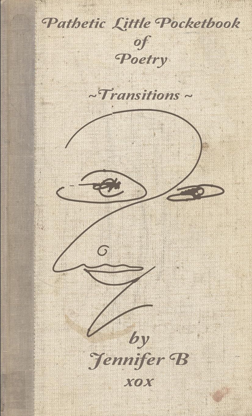 Pathetic Little Pocketbook of Poetry - Transitions