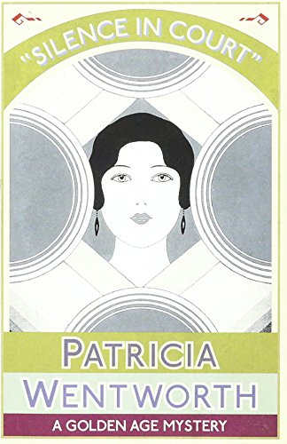 Silence in Court: A Golden Age Mystery
