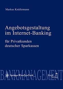 Angebotsgestaltung im Internet-Banking für Privatkunden deutscher Sparkassen