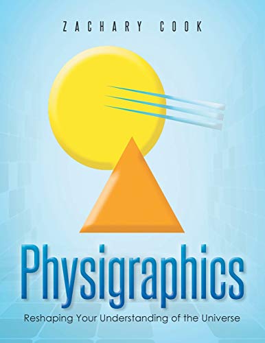 Physigraphics: Reshaping Your Understanding of the Universe