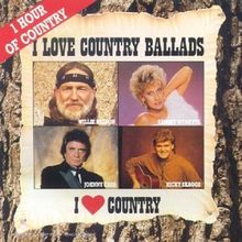 I Love Country Ballads