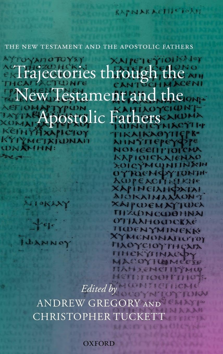 Trajectories Through the New Testament and the Apostolic Fathers