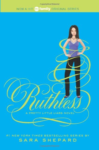 Sara Shepard Pretty Little Liars #10, Ruthless