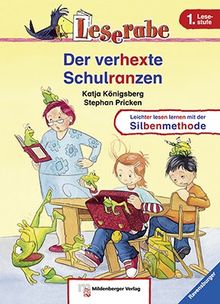 Leserabe - Der verhexte Schulranzen: Leichter lesen lernen mit der Silbenmethode. 1. Lesestufe