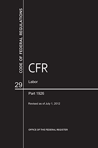 Code of Federal Regulations, Title 29, Labor: Part 1926, 2012