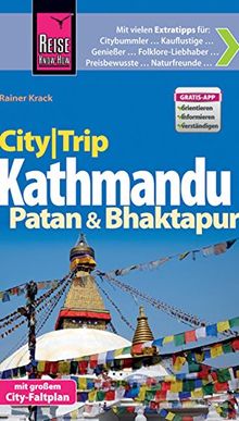 Reise Know-How CityTrip Kathmandu, Patan und Bhaktapur: Reiseführer mit Faltplan