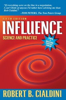 Influence: Science and Practice