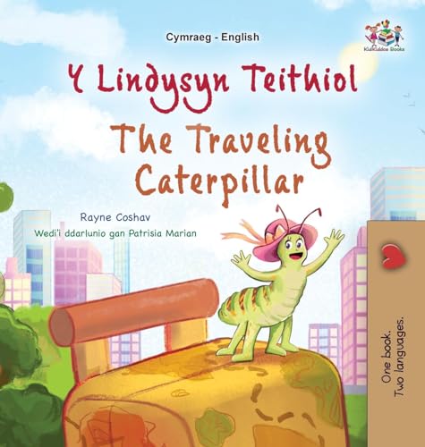 The Traveling Caterpillar (Welsh English Bilingual Book for Kids)