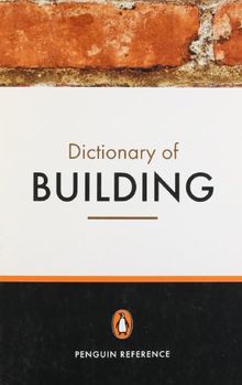 The Penguin Dictionary of Building (Penguin Reference Books)