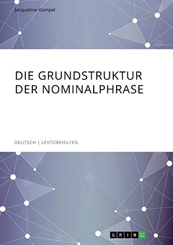 Die Grundstruktur der Nominalphrase