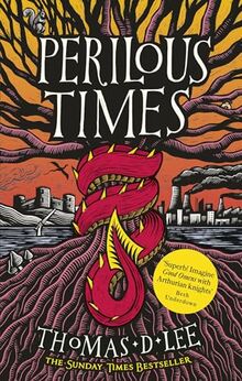 Perilous Times: The Sunday Times Bestseller compared to 'Good Omens with Arthurian knights'