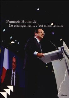 Le changement, c'est maintenant: Discours du Bourget, 22 janvier 2012