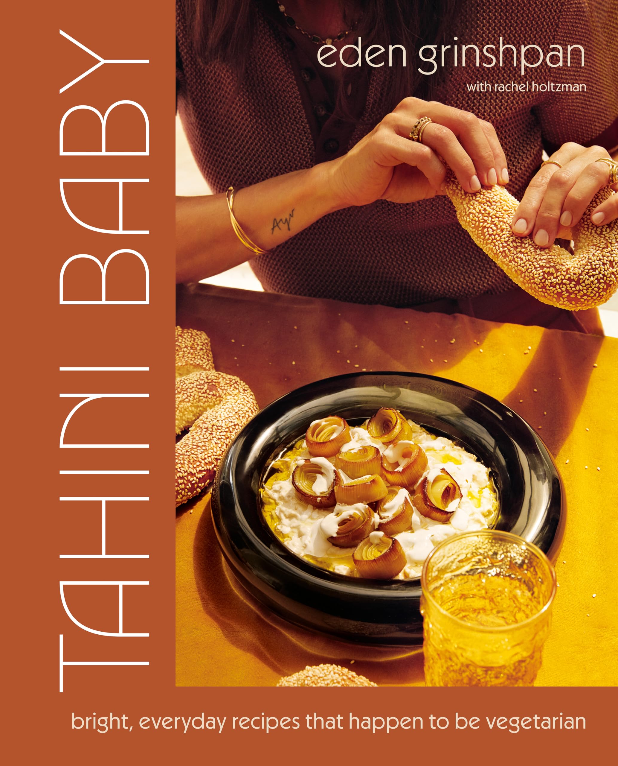 Eden Grinshpan Tahini Baby, Bright, Everyday Recipes That Happen To Be Vegetarian