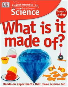 What Is It Made of? (Experiments In Science)