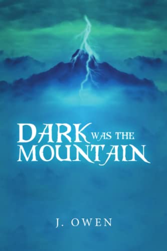 Dark Was the Mountain