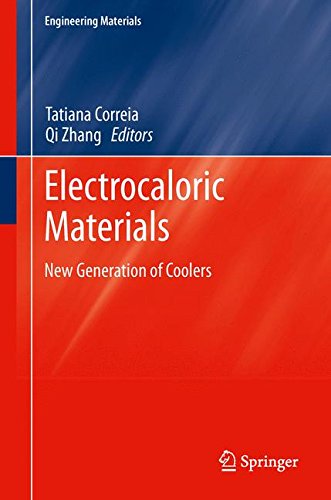 Electrocaloric Materials: New Generation of Coolers (Engineering Materials)