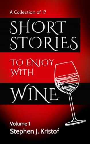 Short Stories to Enjoy with Wine: Volume 1: Vol. 1
