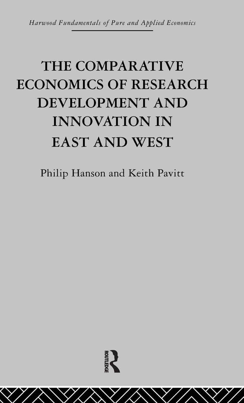 The Comparative Economics of Research Development and Innovation in East and West: A Survey