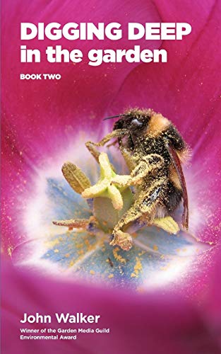 Digging Deep In The Garden: Book Two