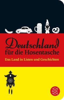 Deutschland für die Hosentasche: Das Land in Listen und Geschichten (Fischer Taschenbibliothek)