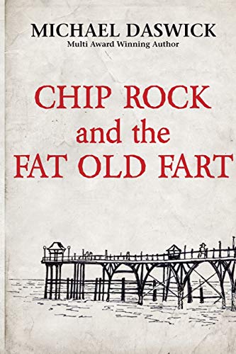 Chip Rock and the Fat Old Fart: A Heartwarming Adventure