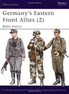 Germany's Eastern Front Allies (2): Baltic Forces: Baltic Forces v. 2 (Men-at-Arms)