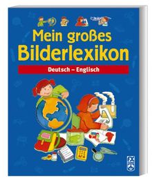 Mein großes Bilderlexikon, deutsch - englisch