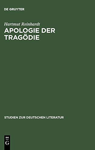 Apologie der Tragödie: Studien zur Dramatik Friedrich Hebbels (Studien zur deutschen Literatur, 104, Band 104)