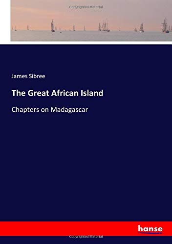 The Great African Island: Chapters on Madagascar