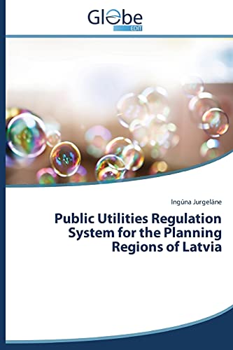 Public Utilities Regulation System for the Planning Regions of Latvia